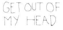 Get out of my head.jpg